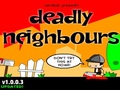 Deadly Neighbours to play online