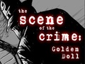 The Scene Of The Crime Golden Doll to play online